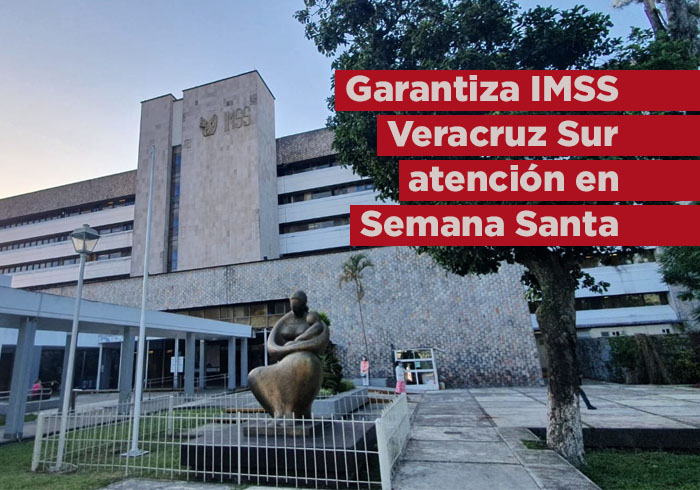 Garantiza IMSS Veracruz Sur atención médica durante Semana Santa