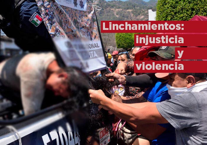 Linchamientos: injusticia y violencia