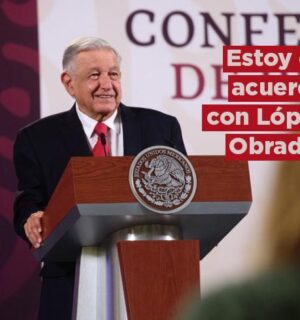 Estoy de acuerdo con López Obrador