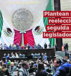 Plantean no reelección seguida de legisladores