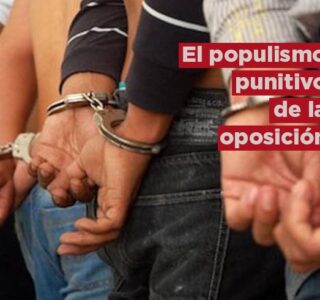 El populismo punitivo de la oposición