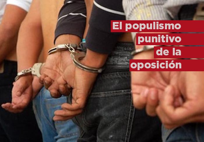 El populismo punitivo de la oposición