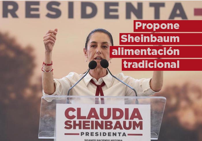 Sheinbaum propone regresar a la alimentación tradicional