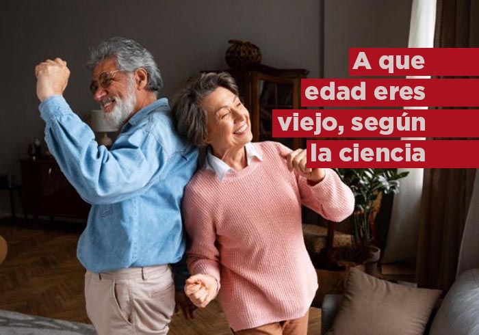 Edad a la que eres considerado como ‘viejo’ según la ciencia