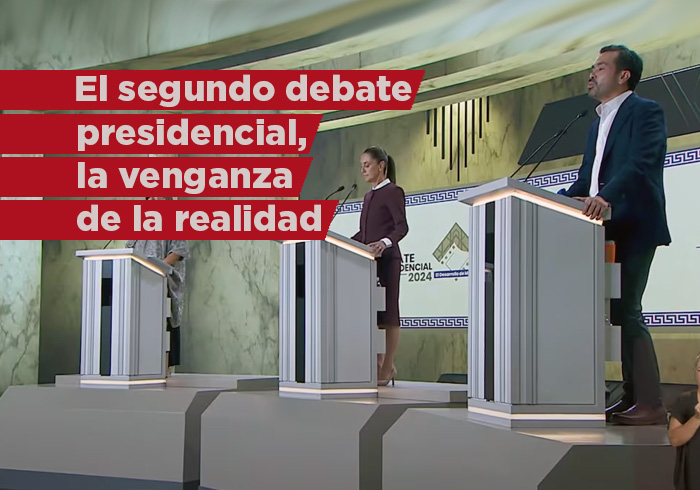 El segundo debate presidencial. La venganza de la realidad