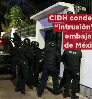 CIDH condena “intrusión” a embajada de México