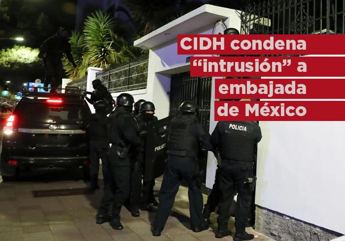 CIDH condena “intrusión” a embajada de México