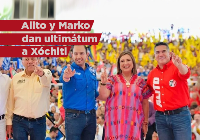 Alito y Marko dan ultimátum a Xóchitl