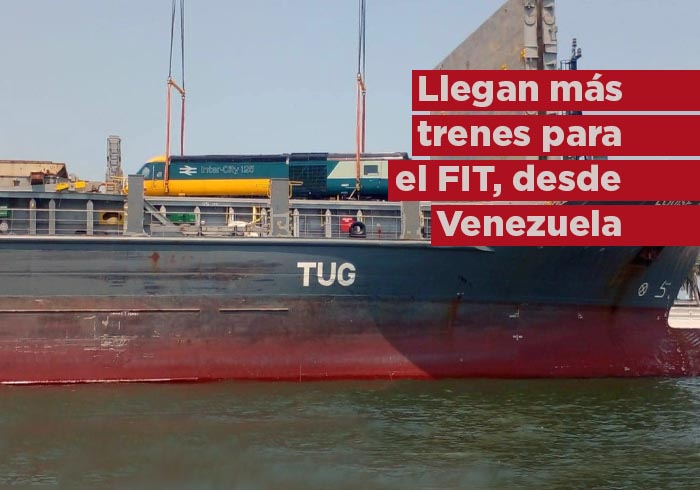 Llegan más trenes para el FIT, desde Venezuela