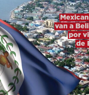 Belice registra aumento de 20% en la llegada de mexicanos