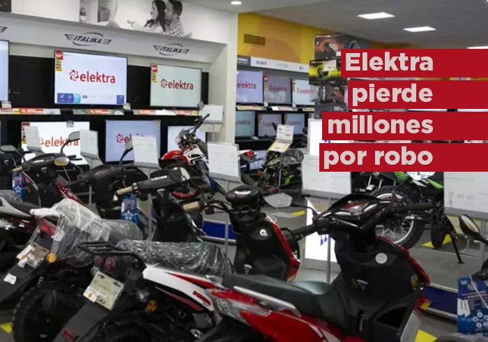 Elektra pierde millones tras robo de artículos