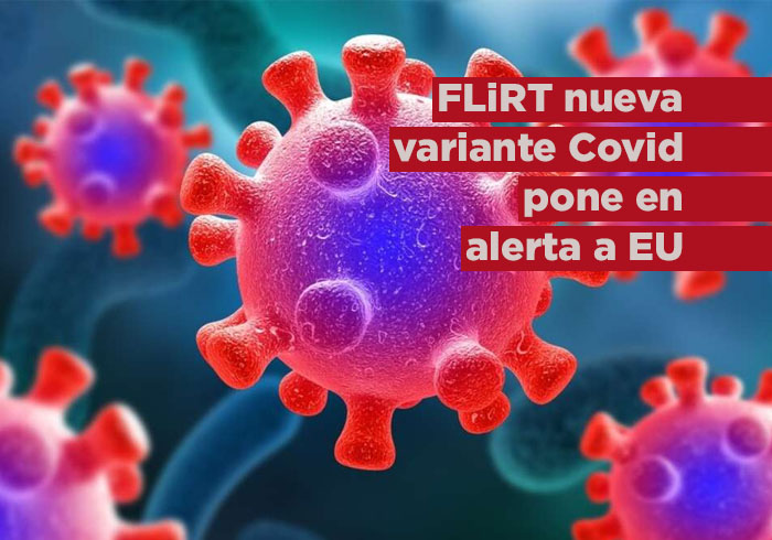 Nueva variante de Covid-19, denominada FLiRT