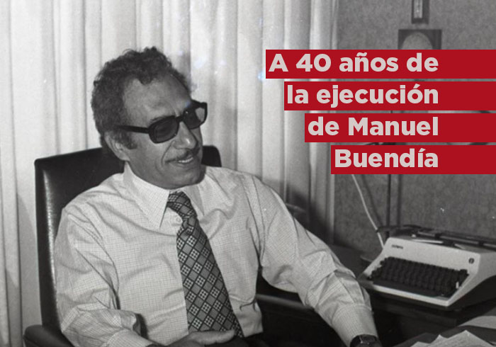 A 40 años de la ejecución de Manuel Buendía