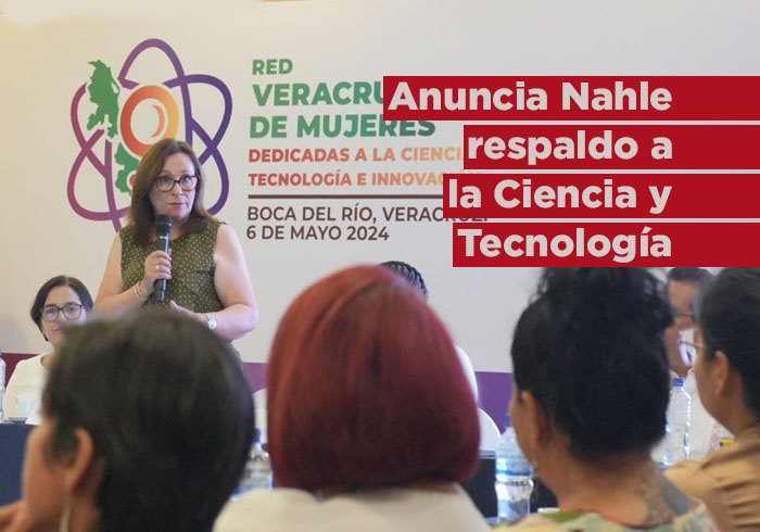 Anuncia Nahle todo el respaldo de su gobierno a la Ciencia y Tecnología