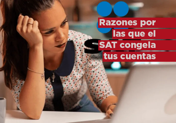 Razones por las que el SAT congela cuentas bancarias