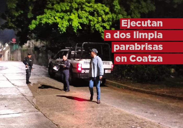 Ejecutan a dos limpiaparabrisas en Coatzacoalcos