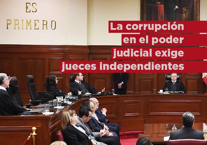 La corrupción en el poder judicial exige jueces independientes