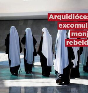 Arquidiócesis excomulga a monjas rebeldes que no reconocen al papa Francisco