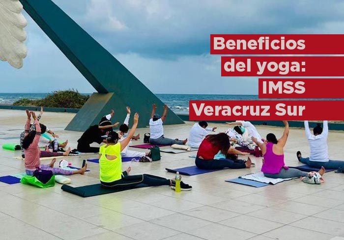 Informa IMSS Veracruz Sur beneficios del yoga