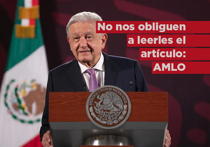 «No nos obliguen a leerles el artículo», dice AMLO a integrantes del Poder Judicial