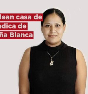 Balean la casa de la síndica única en Peña Blanca