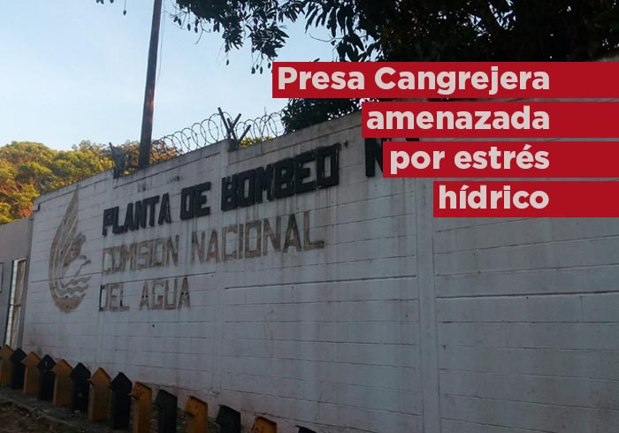 Presa Cangrejera, amenazada por estrés hídrico