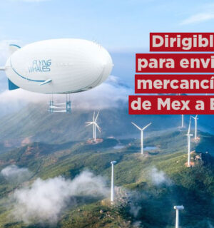 Dirigibles para enviar mercancía a Estados Unidos