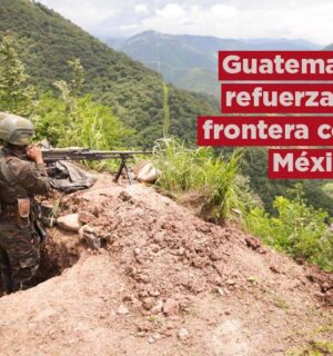 Guatemala refuerza la frontera con México