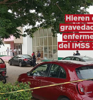 Hieren de gravedad con arma de fuego a enfermera del IMSS en Coatzacoalcos