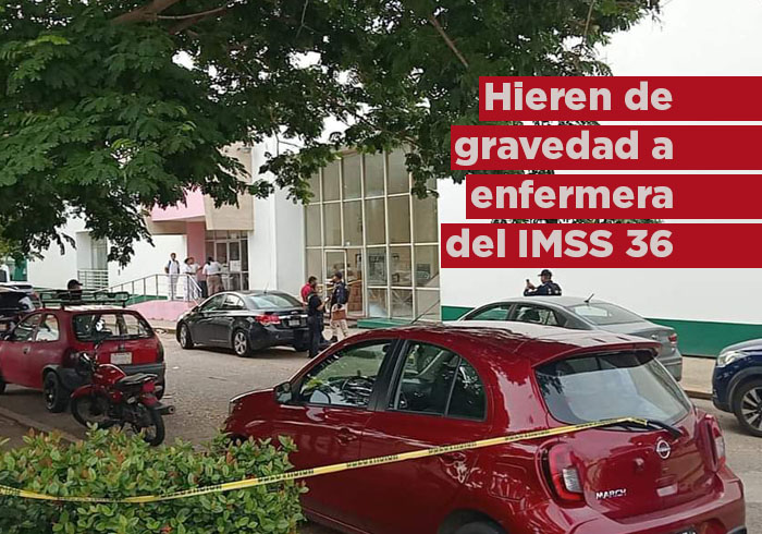 Hieren de gravedad con arma de fuego a enfermera del IMSS en Coatzacoalcos