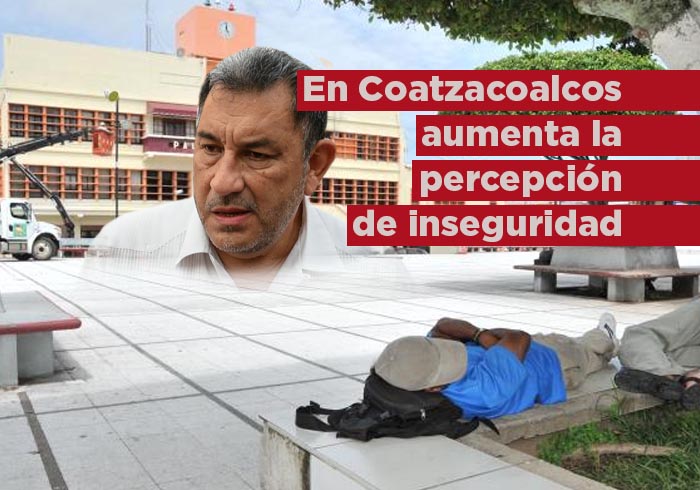 Coatzacoalcos, Veracruz y Xalapa, aumentan percepción de inseguridad