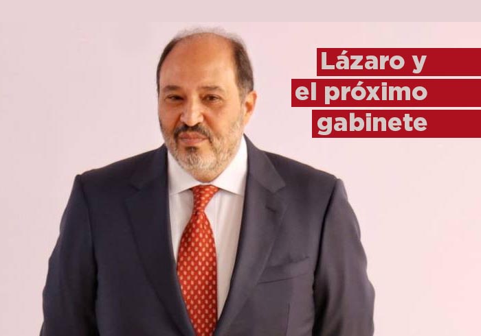 Lázaro y el próximo gabinete