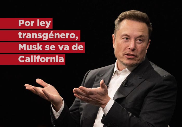 Por ley transgénero, Musk se va de California