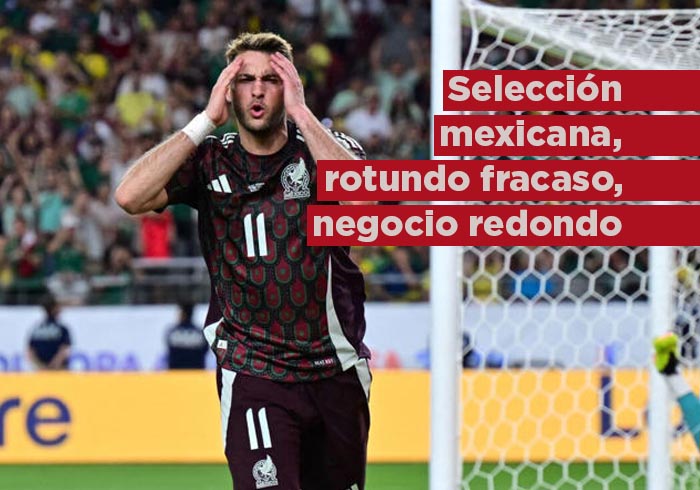 Selección Mexicana; rotundo fracaso, negocio redondo