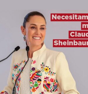 Necesitamos más Claudia Sheinbaums