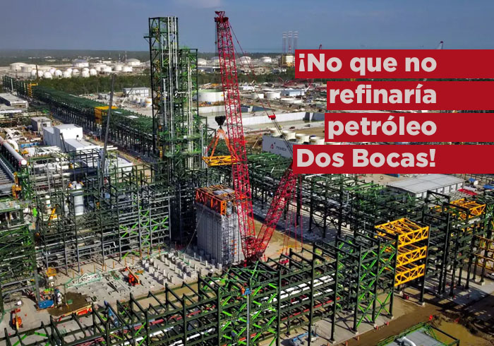 ¡No que no refinaría petróleo Dos Bocas!