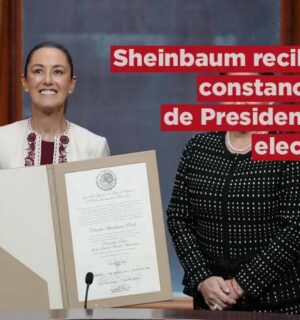 Claudia Sheinbaum recibe constancia como presidenta electa de México por parte del Tribunal Electoral