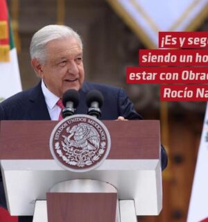 ¡Es y seguirá siendo un honor estar con Obrador! Rocío Nahle