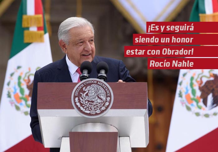 ¡Es y seguirá siendo un honor estar con Obrador! Rocío Nahle