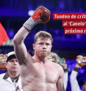 Tunden con críticas a ‘Canelo’ por su próximo rival