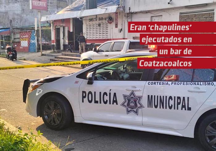 Eran chapulines, los ejecutados en Directy Bar de Coatzacoalcos