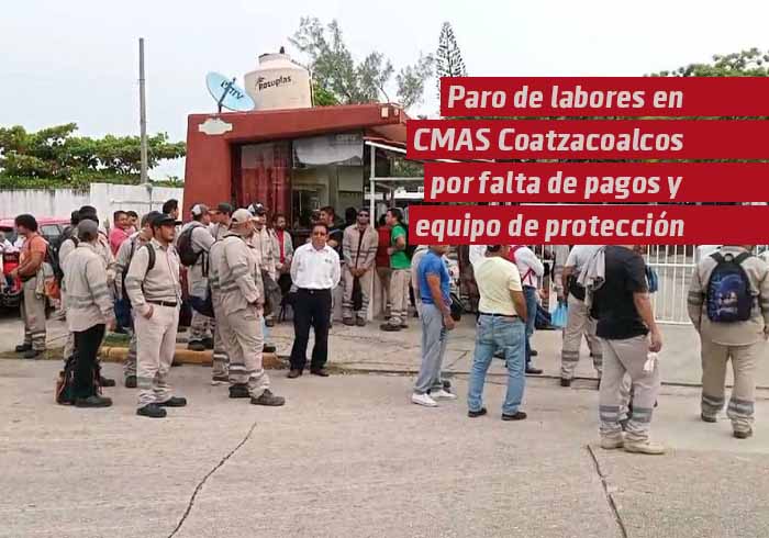 Paro de labores en la CMAS Coatzacoalcos por falta de pagos y equipo de protección