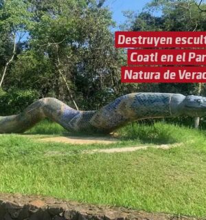 Destruyen escultura Coatl en el Parque Natura de Veracruz