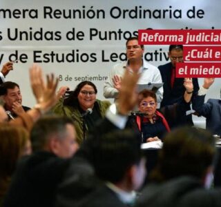 Reforma judicial: ¿Cuál es el miedo?