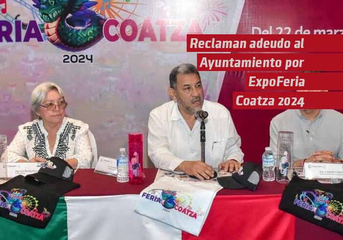 Reclaman adeudo al Ayuntamiento por Expoferia Coatza 2024