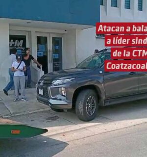 Atacan a balazos a delegado sindical de la CTM en Coatzacoalcos