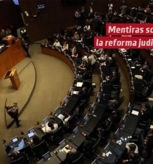 Mentiras sobre la Reforma Judicial