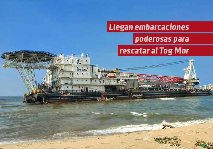 Llegan poderosas embarcaciones para rescate de Tog Mor