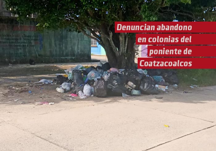 Denuncian abandono de colonias del poniente de Coatzacoalcos