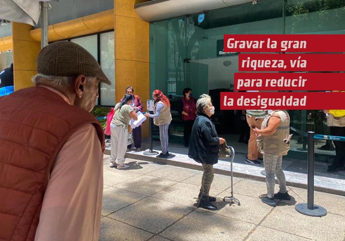 Gravar la gran riqueza, vía para reducir desigualdad